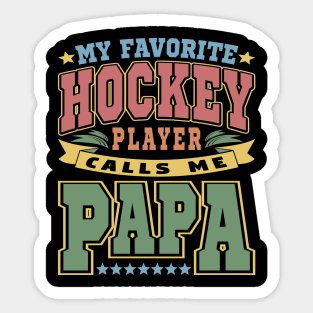 My Favorite Hockey Player Calls Me Papa Typography Vintage Sticker